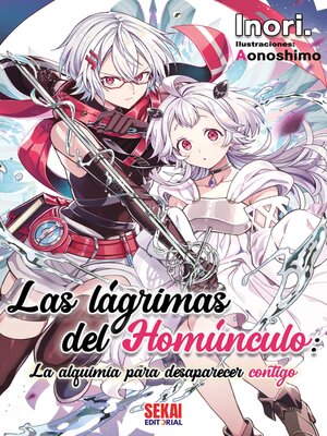 cover image of Las lágrimas del homúnculo
